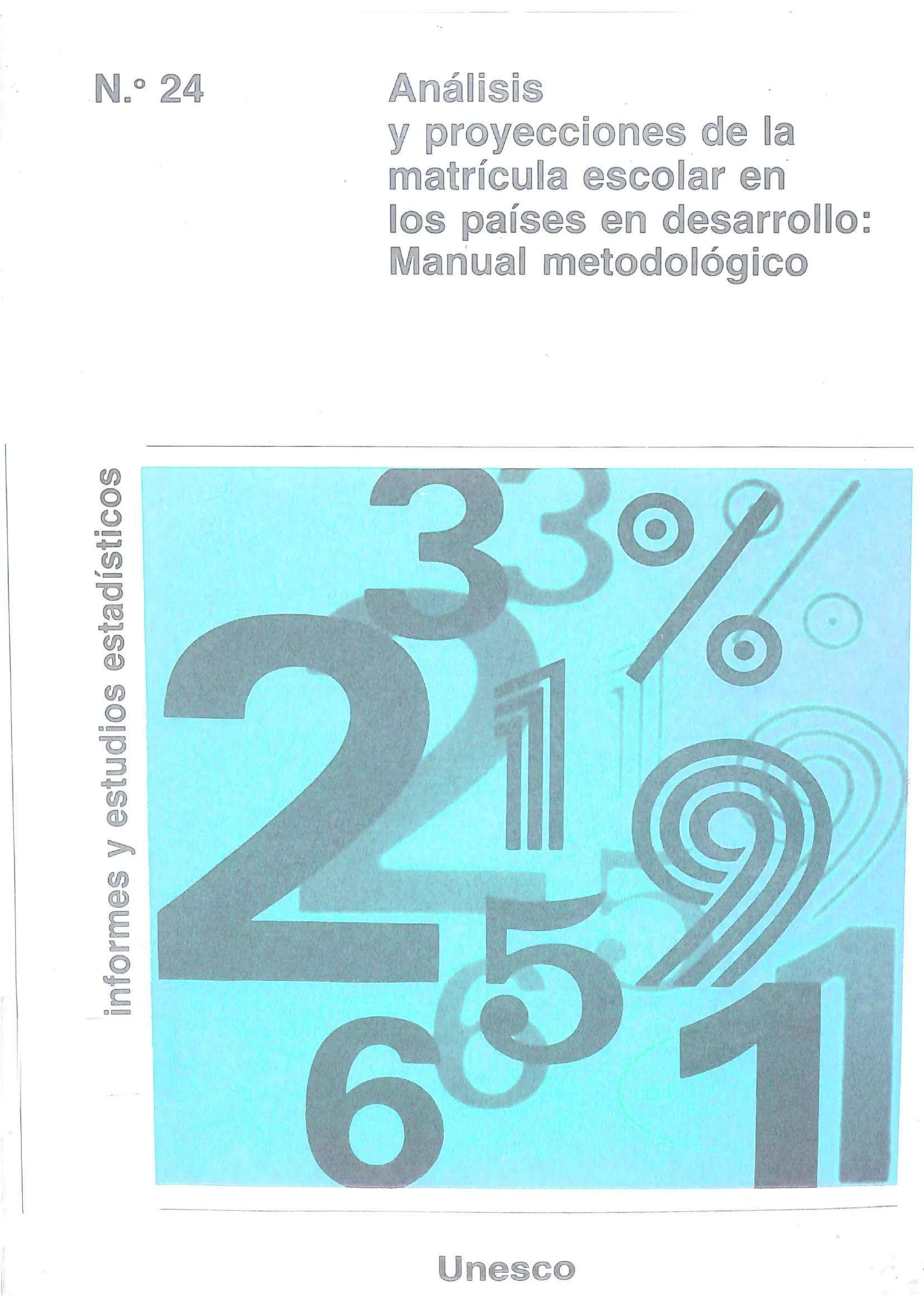 Análisis y proyecciones de la matrícula escolar en los países en desarrollo : manual metodológico