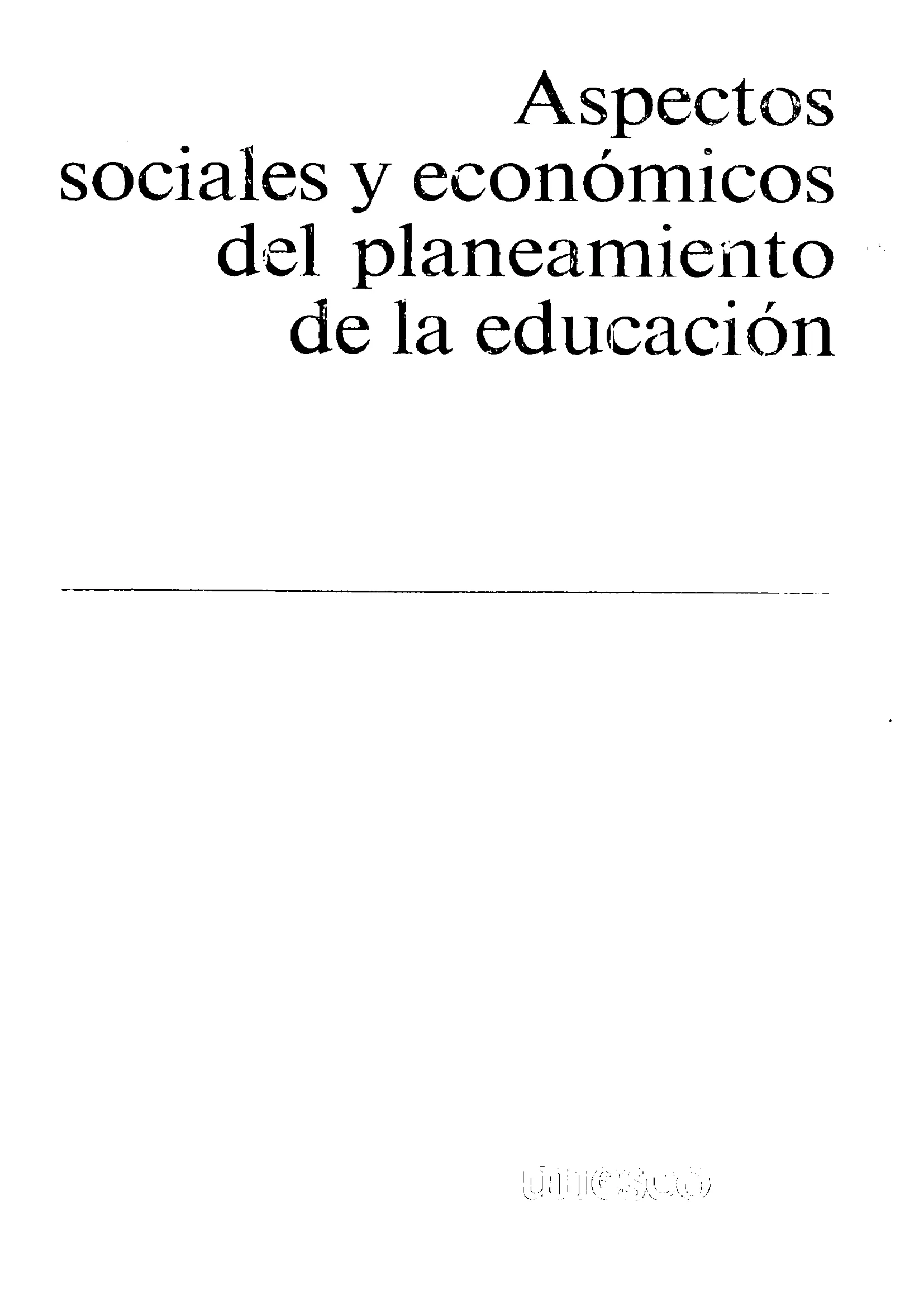 Aspectos sociales y económicos del planeamiento de la educación