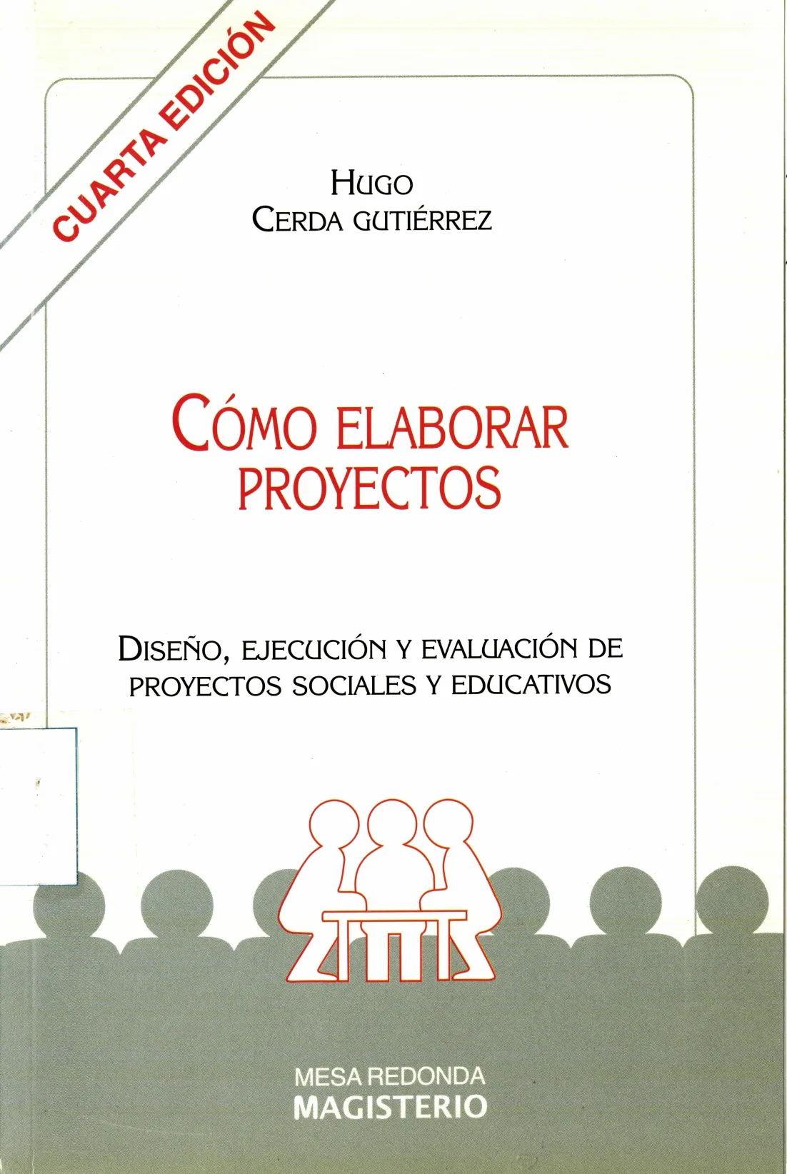 Cómo elaborar proyectos : diseño, ejecución y evaluación de proyectos sociales y educativos