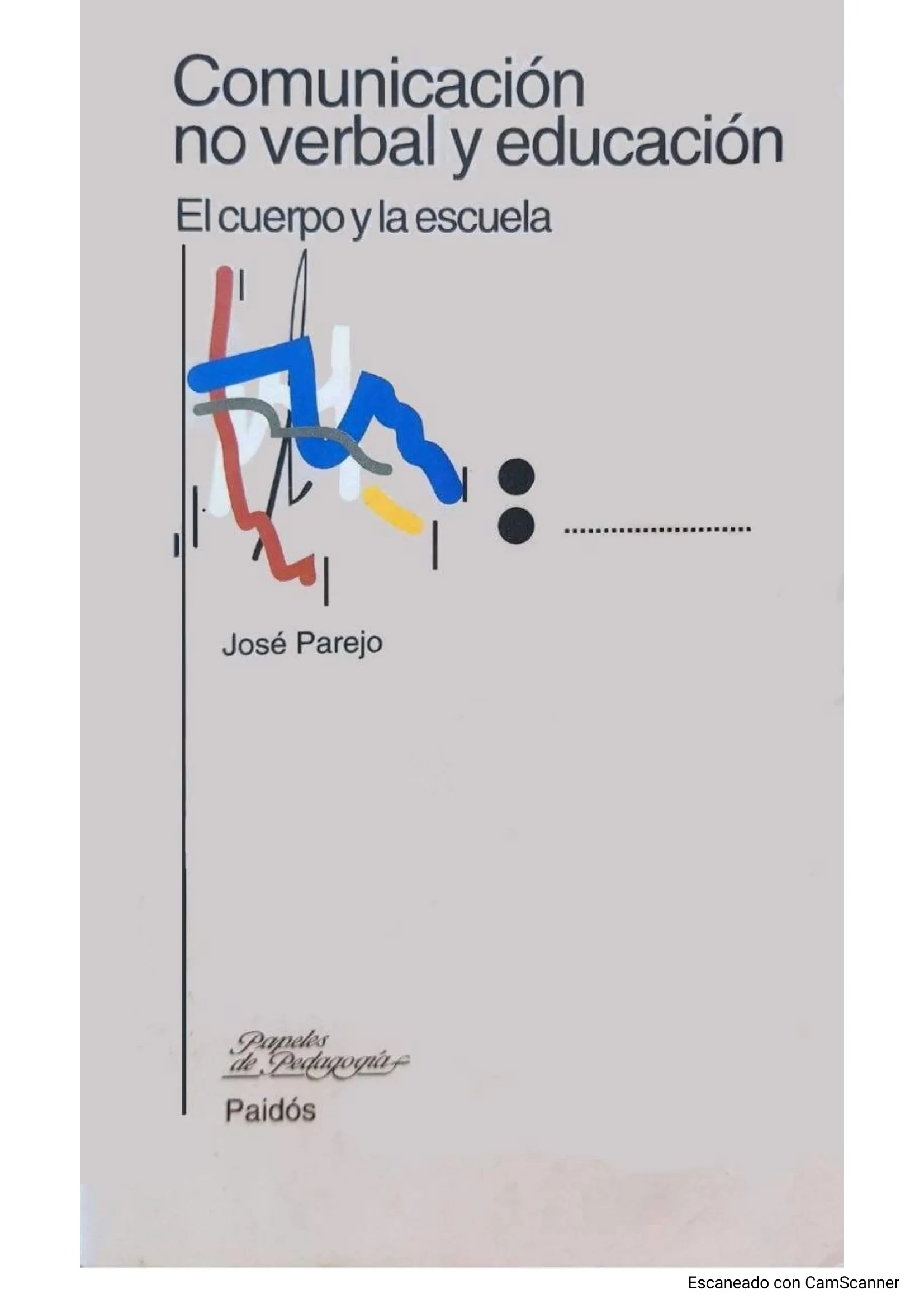 Comunicación no verbal y educación : el cuerpo y la escuela