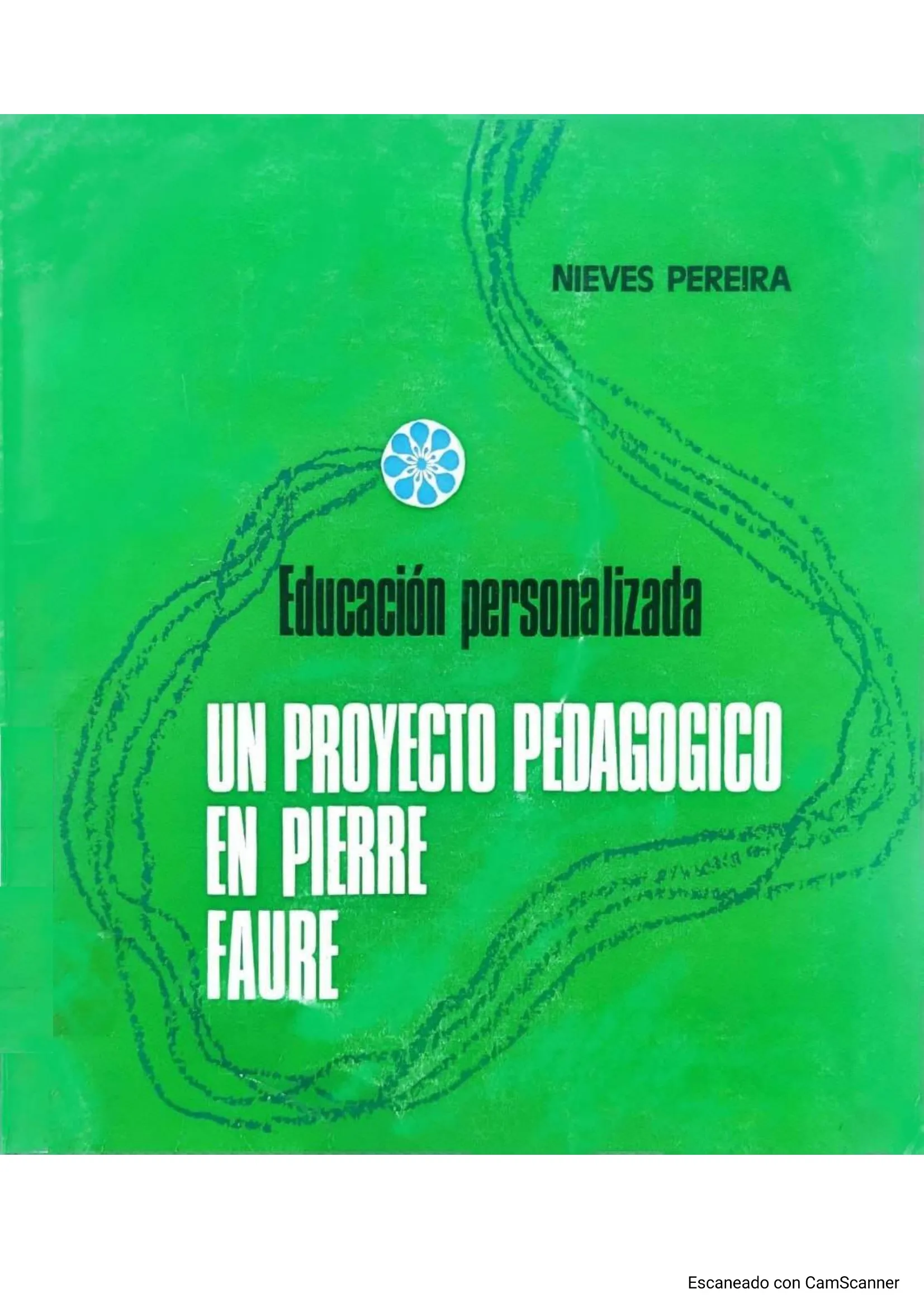 Educación personalizada : un proyecto pedagógico en Pierre Faure