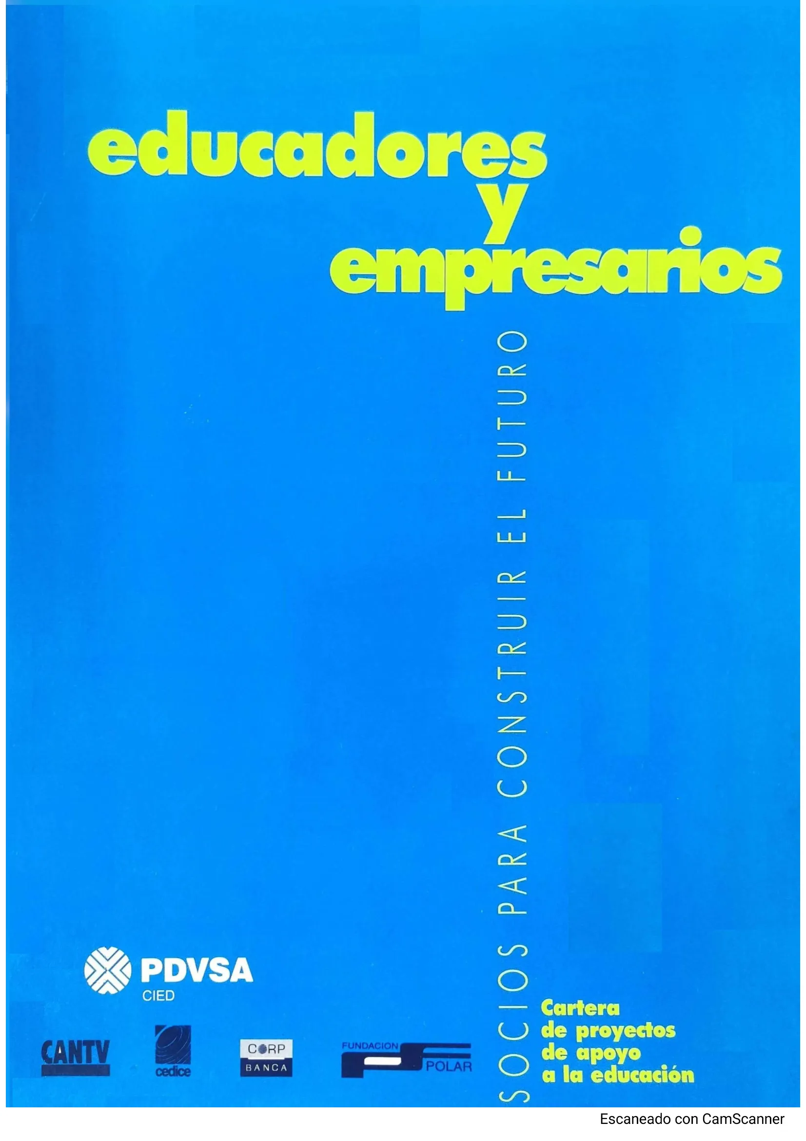 Educadores y empresarios : socios para construir el futuro