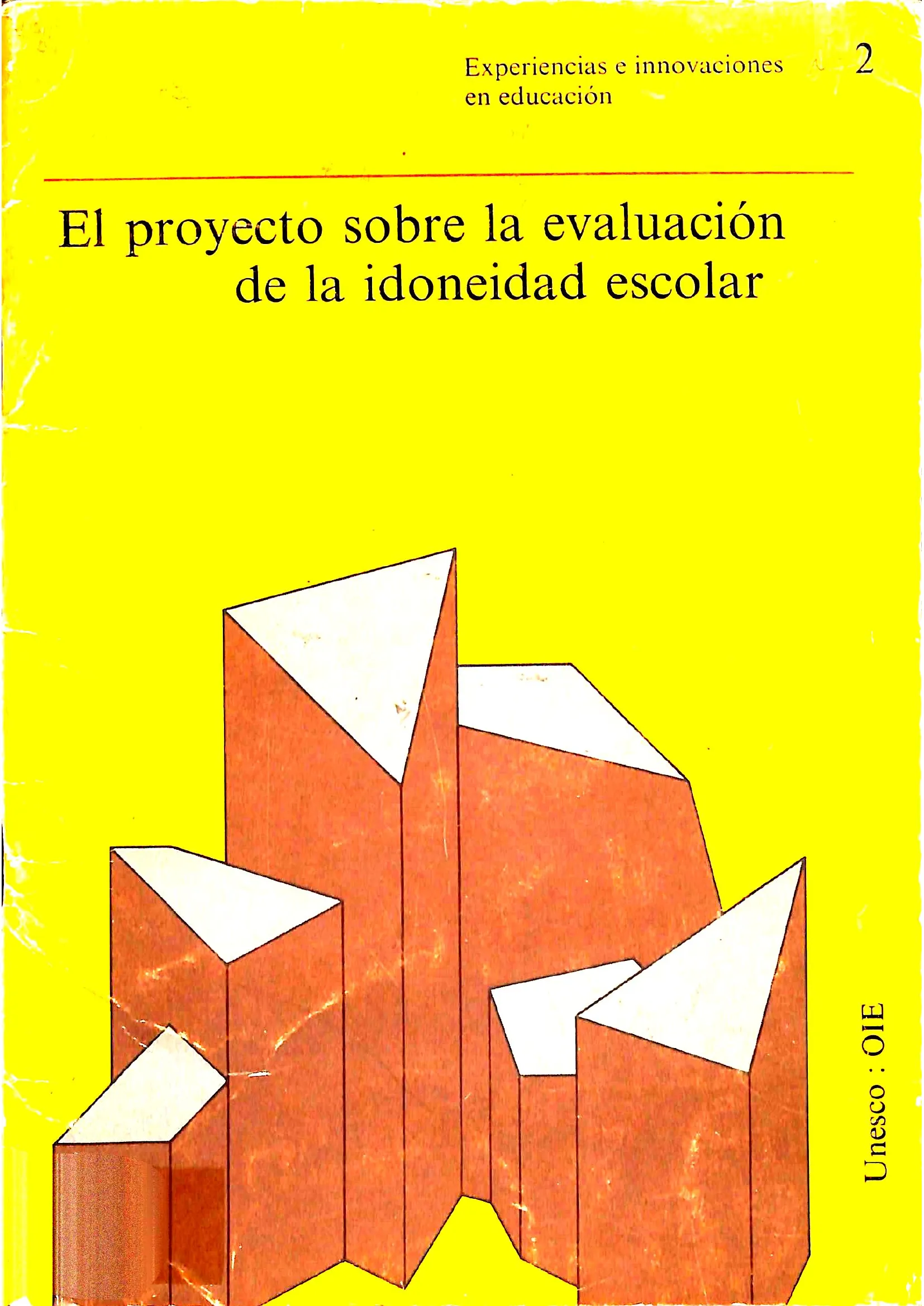 El proyecto sobre la evaluación de la idoneidad escolar