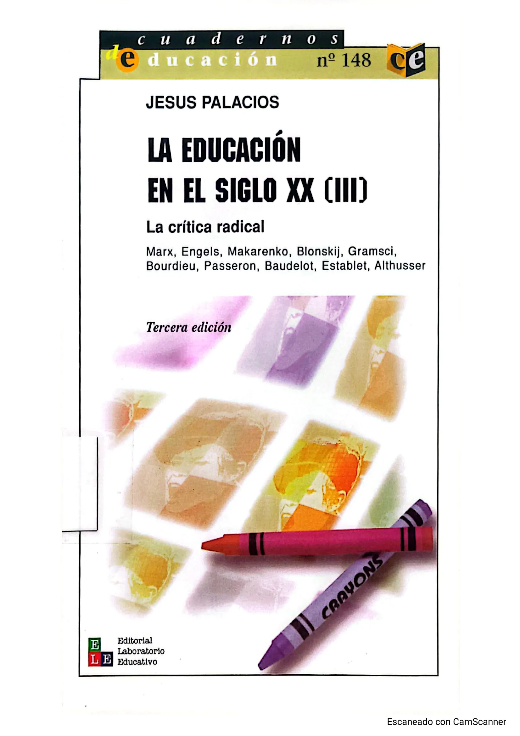 La educación en el siglo XX (III) : la crítica radical [ Marx, Engels, Makarenko, Blonskij, Gramsci, Bpurdieu, Passeron, Baudelot, Establet, Althusser]