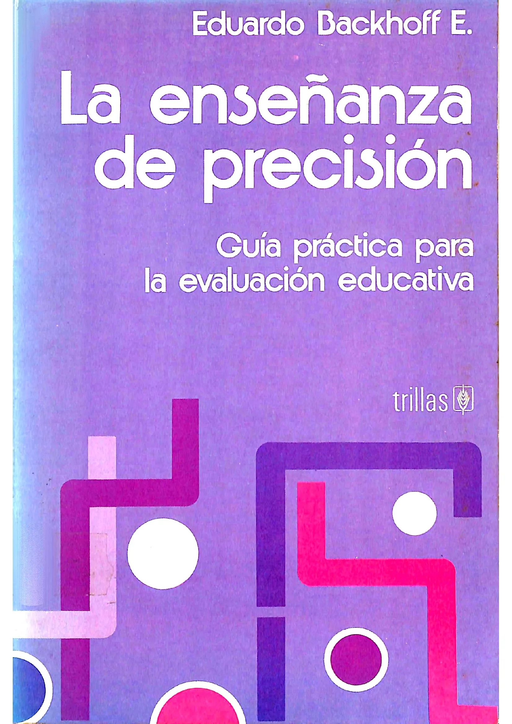 La enseñanza de precisión : guía práctica para la evaluación educativa