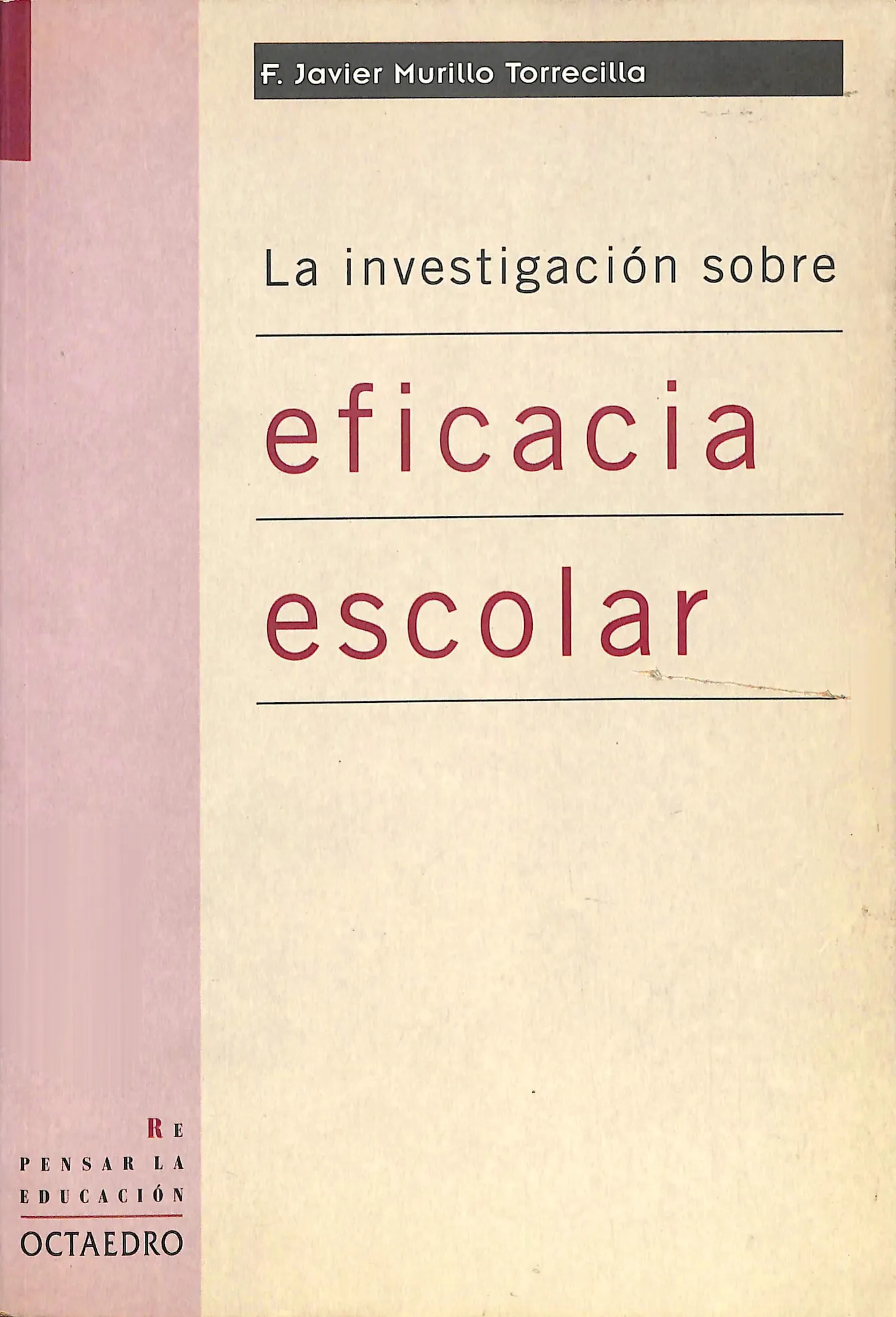 La investigación sobre eficacia escolar