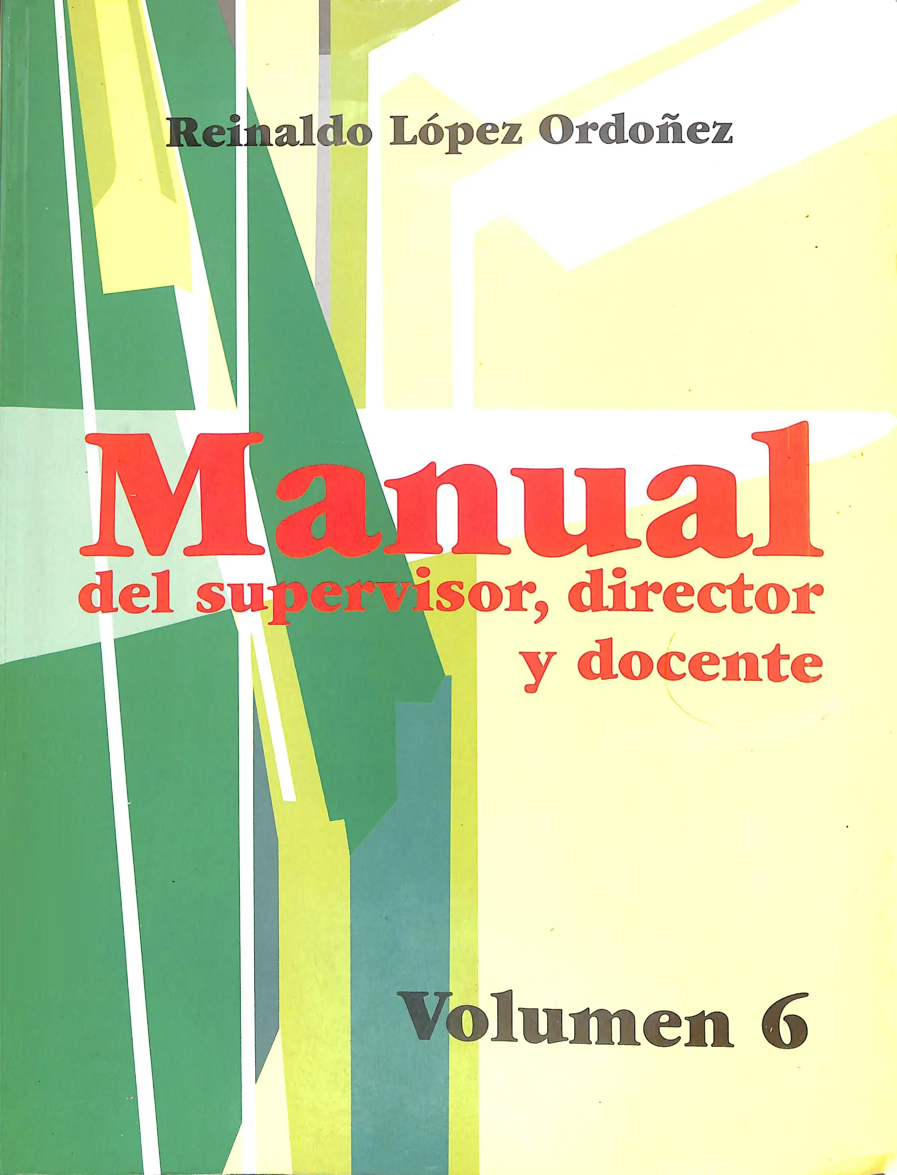 Manual del supervisor, director y docente : para el subsitema de educación básica. inicial, primaria, media general y técnica