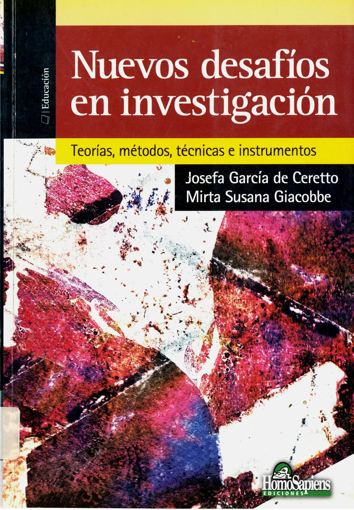 Nuevos desafíos en investigación : teorías, métodos técnicas e instrumentos