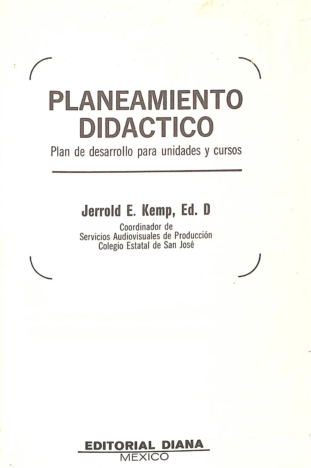 Planeamiento didáctico : plan de desarrollo para unidades y cursos
