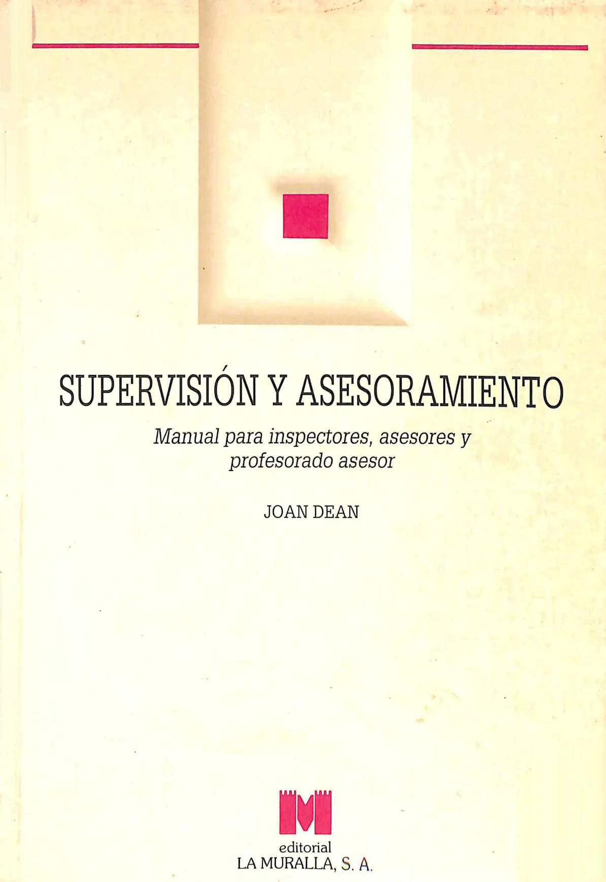 Supervisión y asesoramiento : manual para inspectores, asesores y profesorado asesor