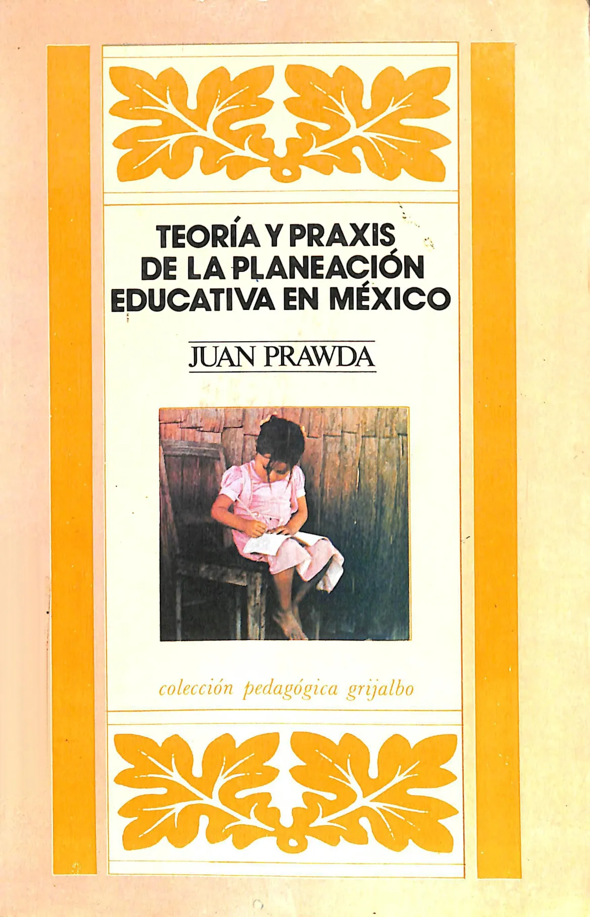 Teoría y praxis de la planeación educativa en México
