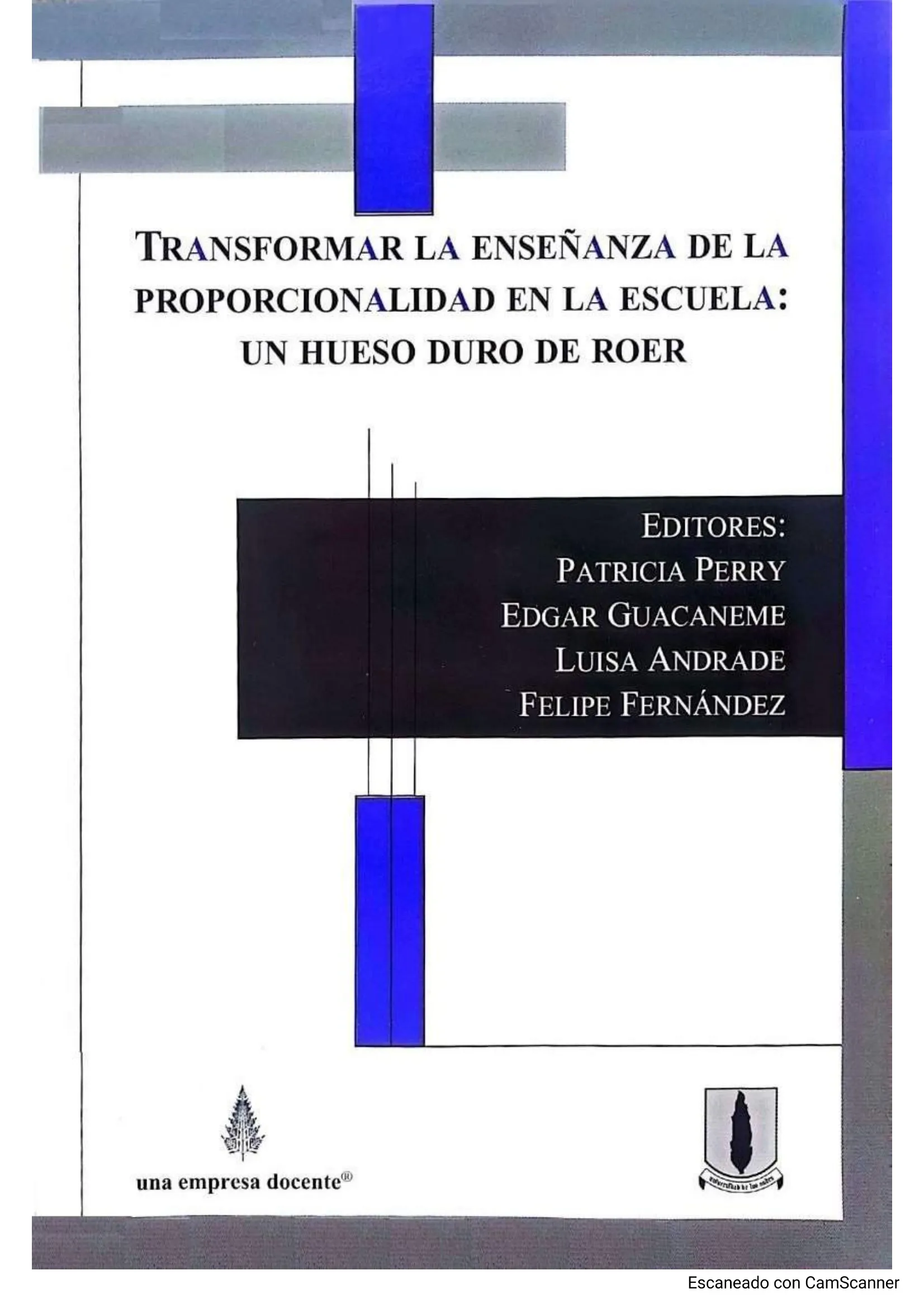 Transformar la enseñanza de la proporcionalidad en la escuela : un hueso duro de roer